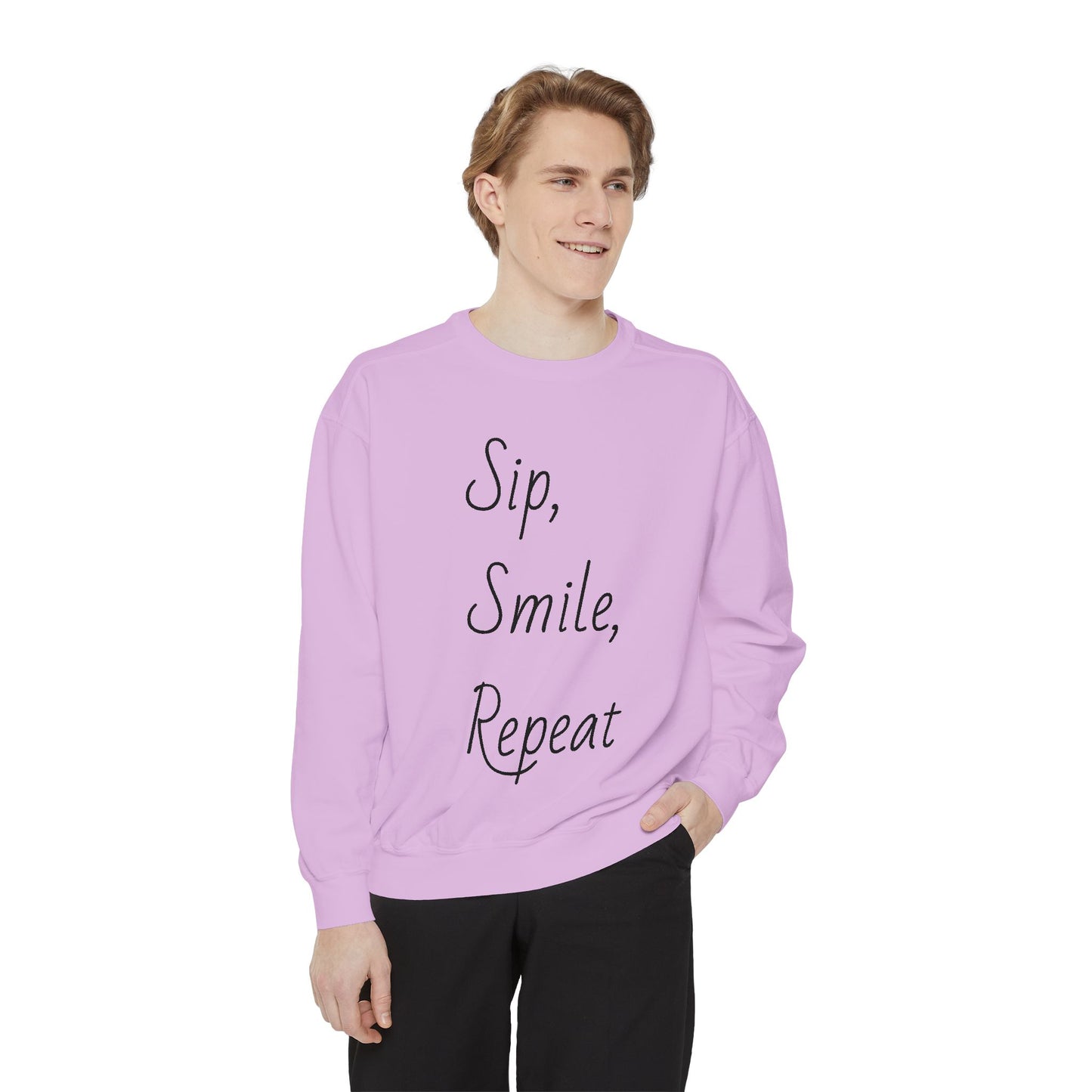 Sip, Smile, Repeat Unisex Garment-Dyed Sweatshirt - Cozy Casual Wear for Positive Vibes