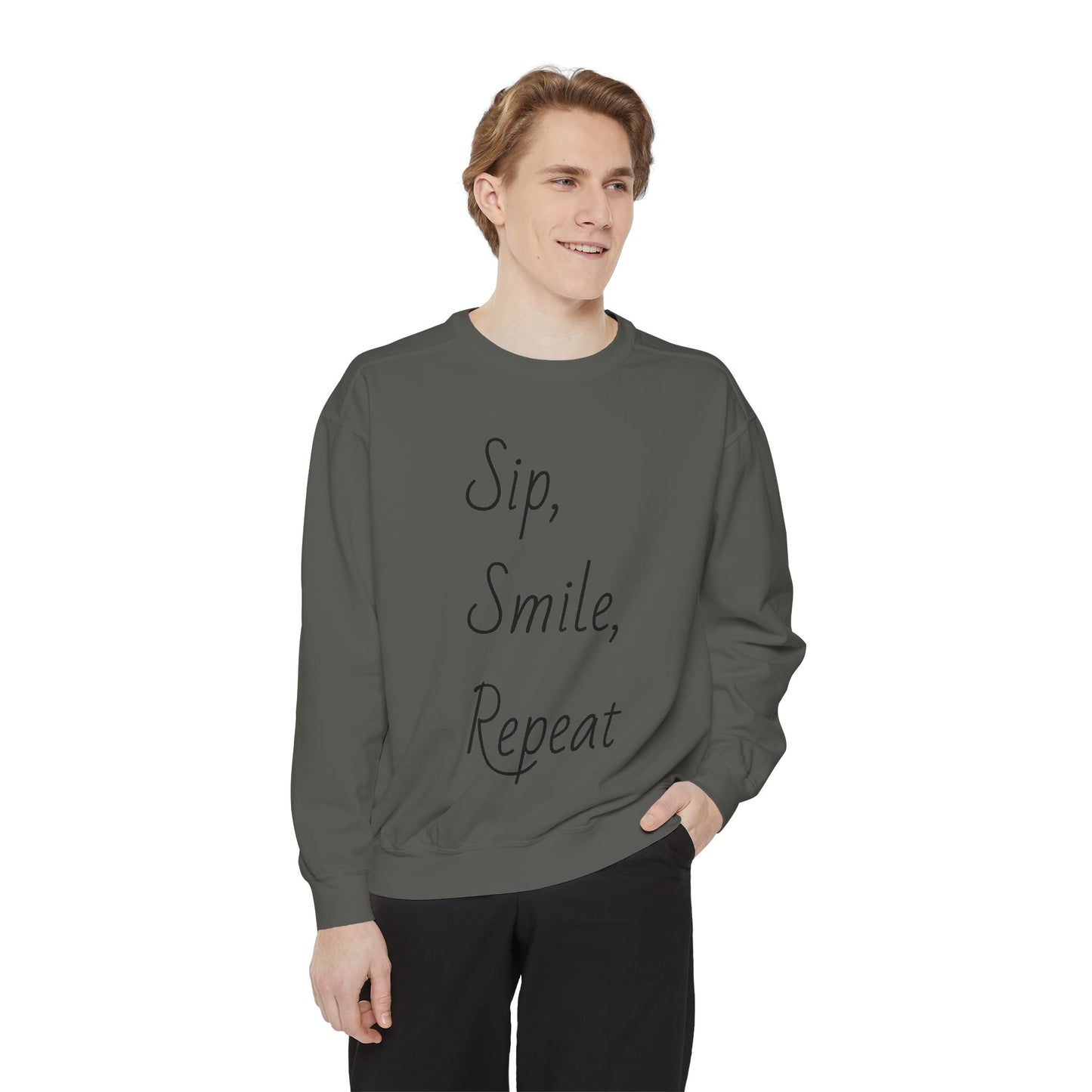 Sip, Smile, Repeat Unisex Garment-Dyed Sweatshirt - Cozy Casual Wear for Positive Vibes