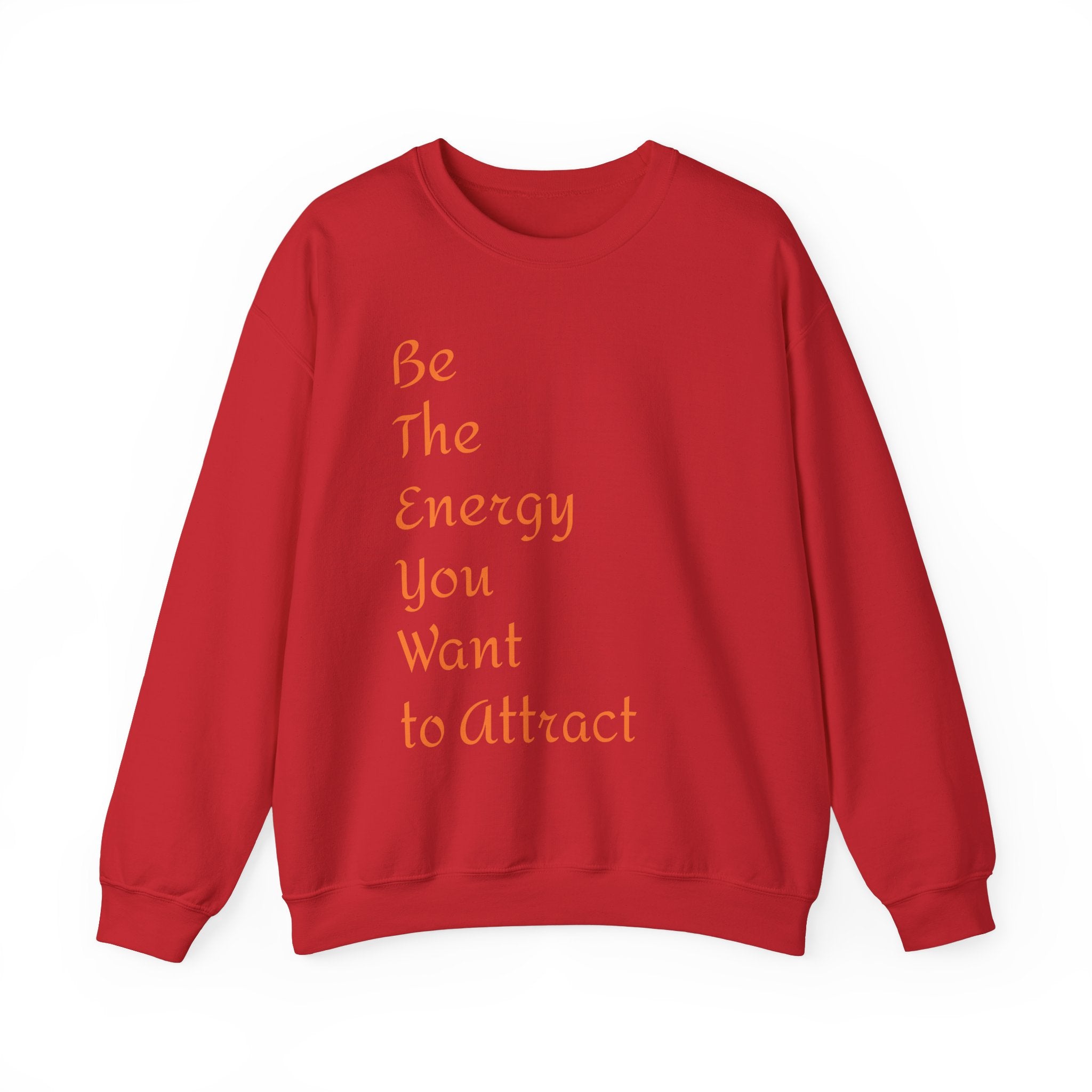 Inspirational Energy Sweatshirt - Unisex Crewneck with Motivational Quote