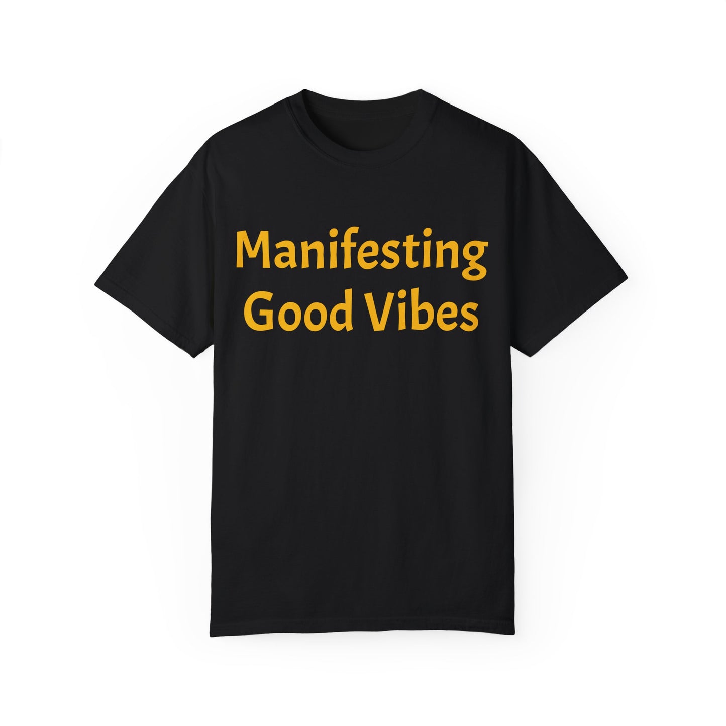 Manifesting Good Vibes Unisex T-Shirt - Positive Energy Apparel