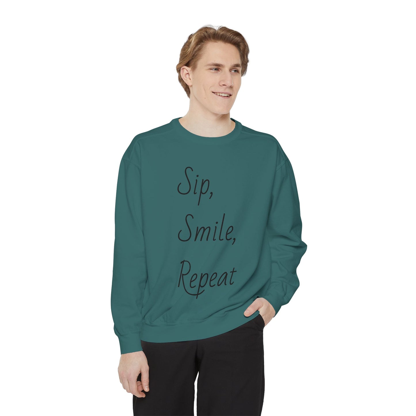 Sip, Smile, Repeat Unisex Garment-Dyed Sweatshirt - Cozy Casual Wear for Positive Vibes