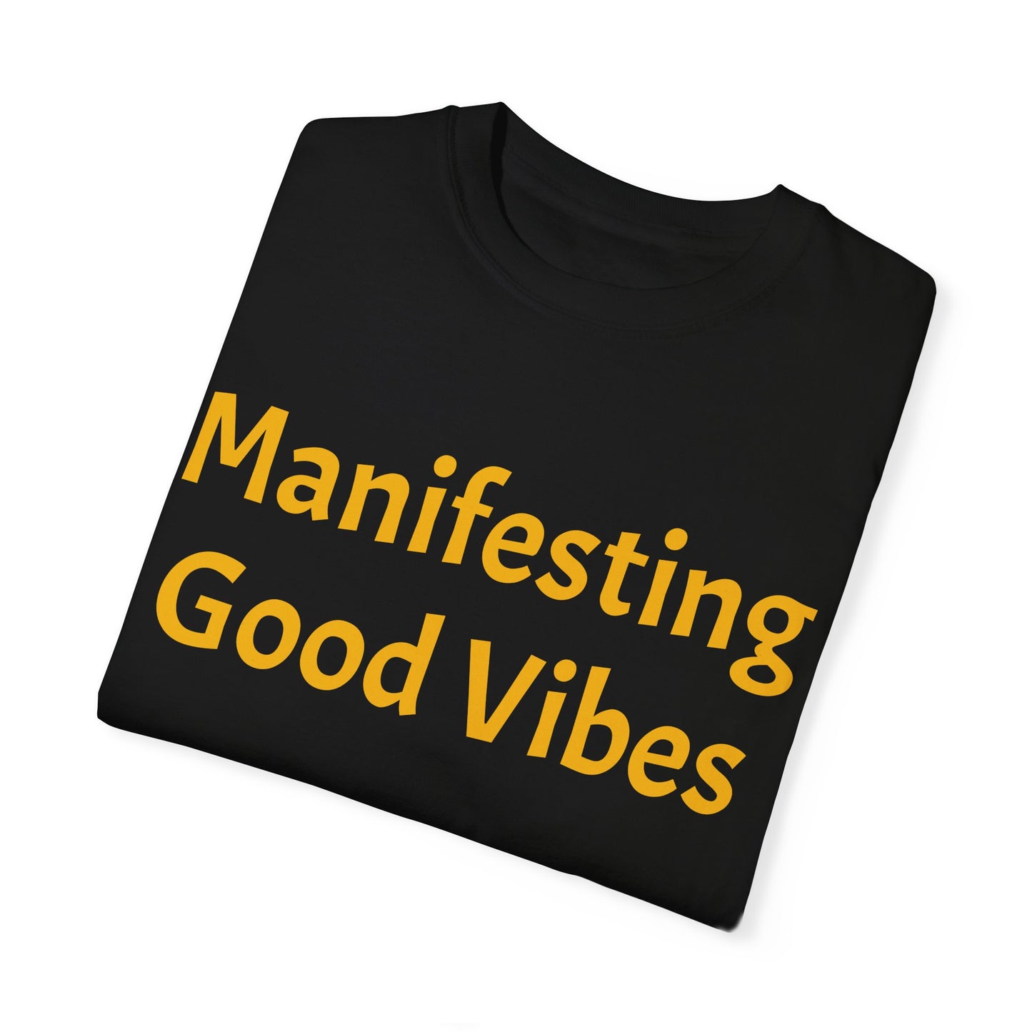 Manifesting Good Vibes Unisex T-Shirt - Positive Energy Apparel