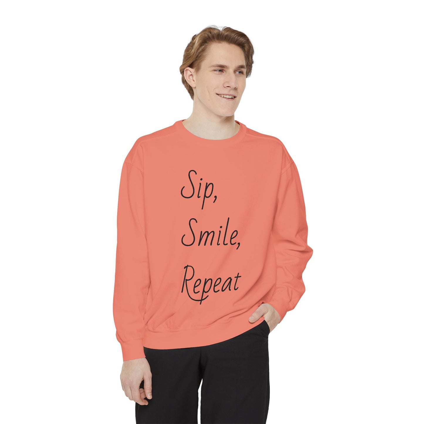 Sip, Smile, Repeat Unisex Garment-Dyed Sweatshirt - Cozy Casual Wear for Positive Vibes