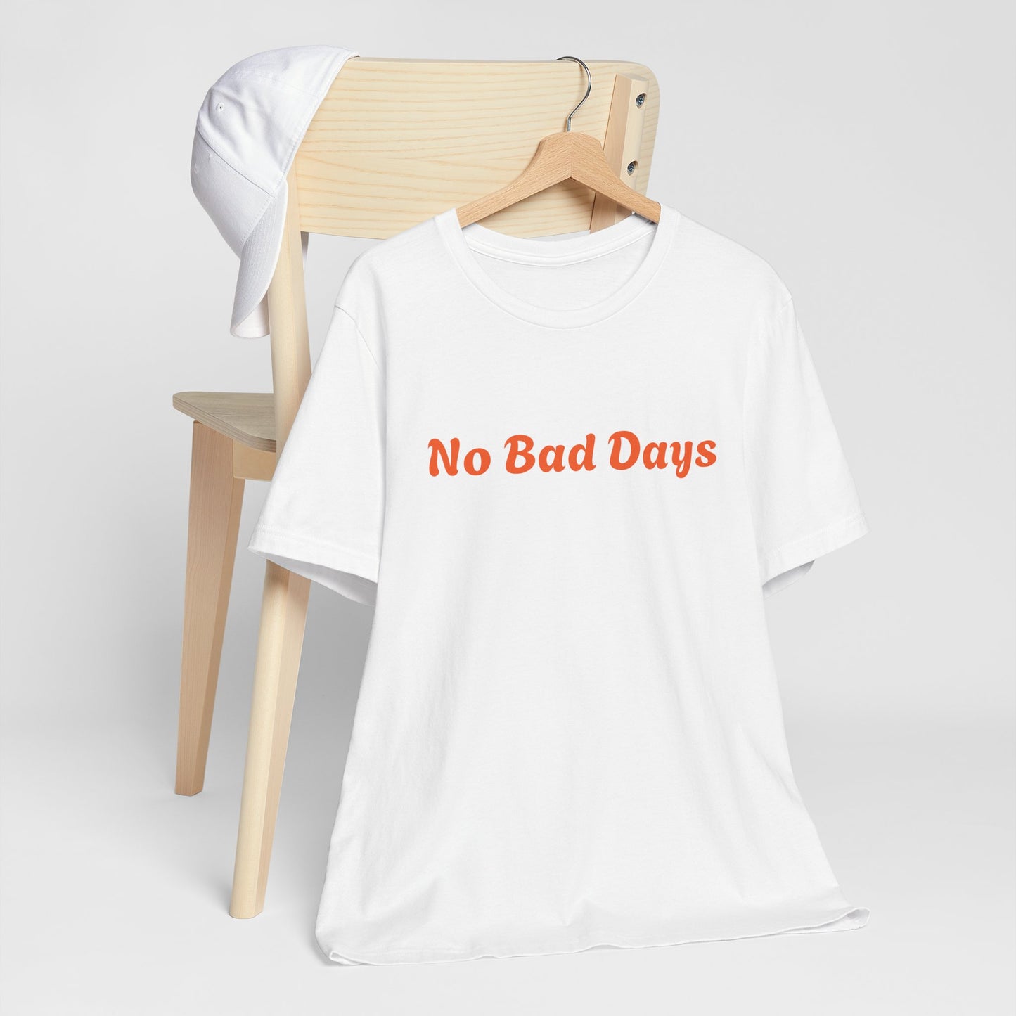 No Bad Days Unisex White Tee - Casual Comfort for Everyday Positivity