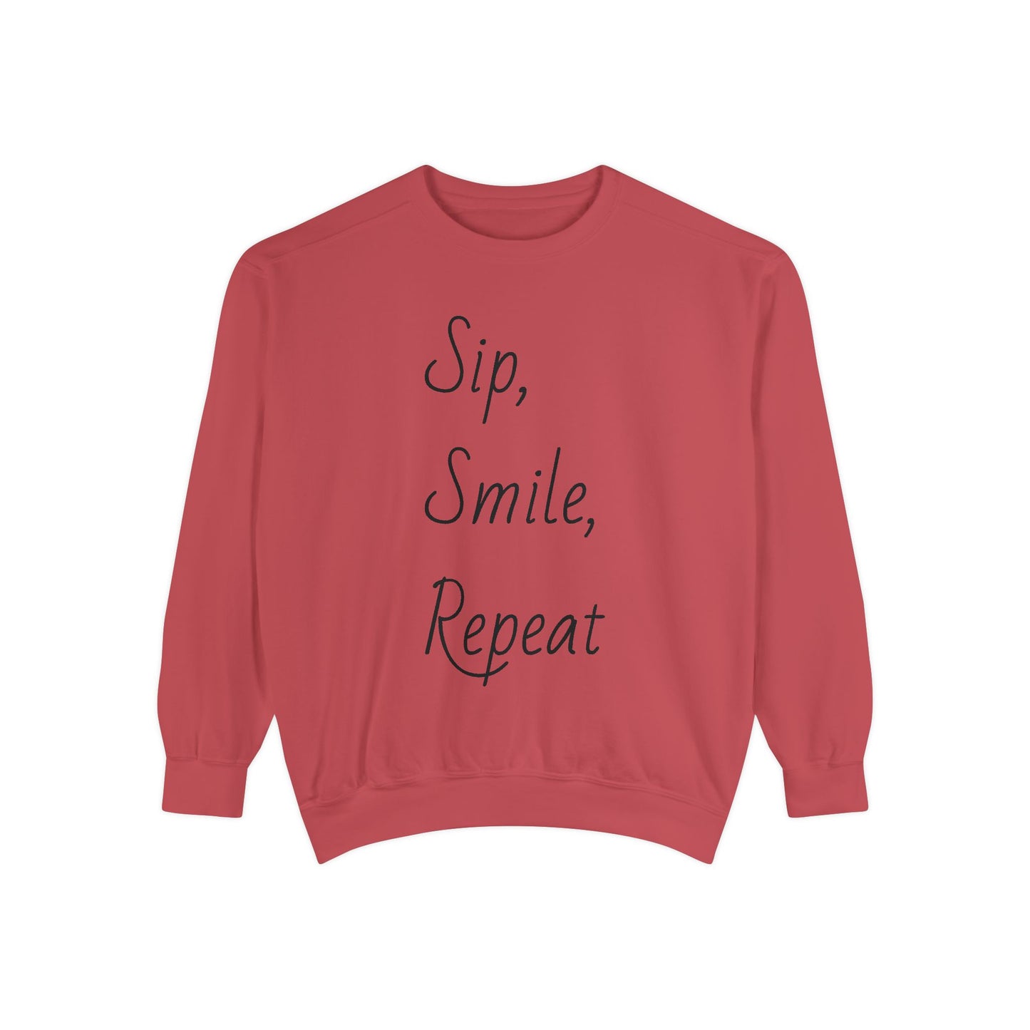 Sip, Smile, Repeat Unisex Garment-Dyed Sweatshirt - Cozy Casual Wear for Positive Vibes