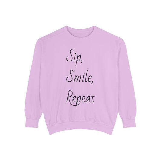 Sip, Smile, Repeat Unisex Garment-Dyed Sweatshirt - Cozy Casual Wear for Positive Vibes