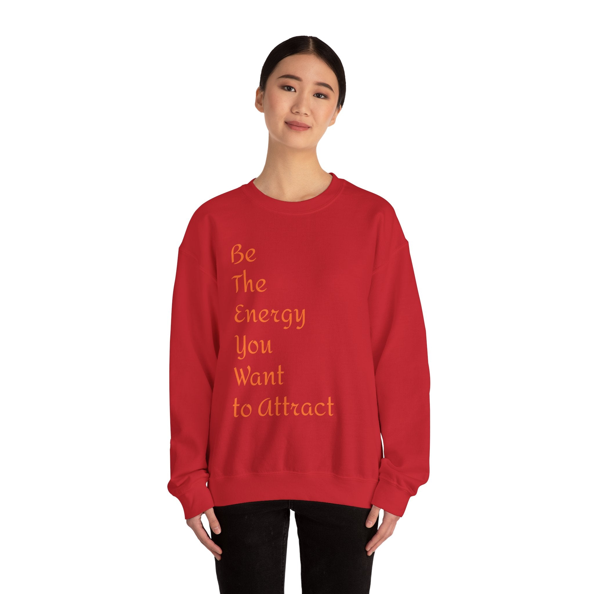 Inspirational Energy Sweatshirt - Unisex Crewneck with Motivational Quote